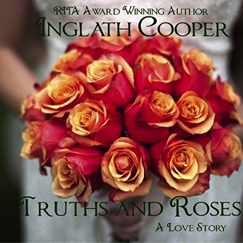 Truths and Roses Audiobook By Inglath Cooper cover art