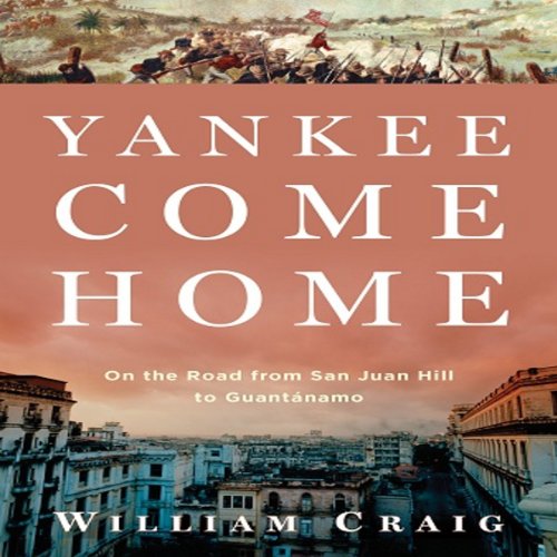 Yankee Come Home Audiobook By William Craig cover art