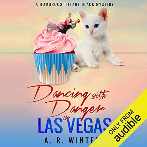 Dancing with Danger in Las Vegas Audiobook By A. R. Winters cover art