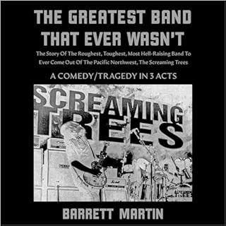 The Greatest Band That Ever Wasn't Audiobook By Barrett Martin cover art