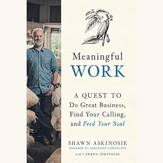 Meaningful Work Audiobook By Shawn Askinosie, Lawren Askinosie cover art