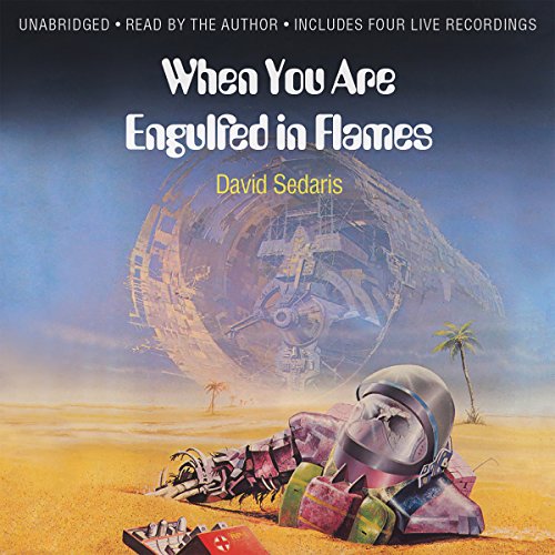 When You Are Engulfed in Flames Audiolibro Por David Sedaris arte de portada