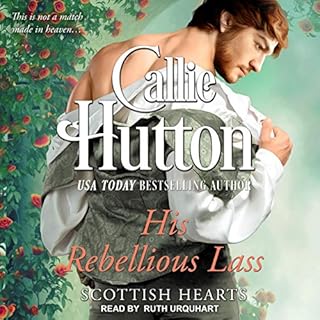 His Rebellious Lass Audiobook By Callie Hutton cover art