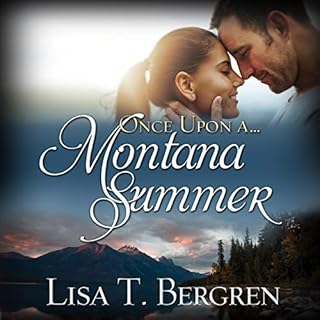 Once upon a Montana Summer Audiobook By Lisa T Bergren cover art