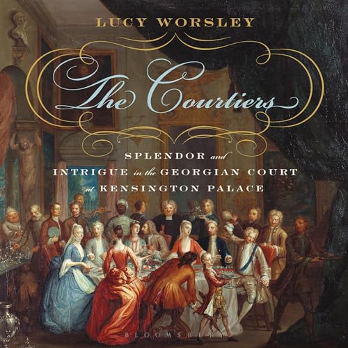 The Courtiers Audiolibro Por Lucy Worsley arte de portada