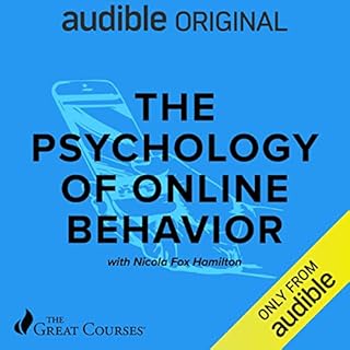 The Psychology of Online Behavior Audiobook By Nicola Fox Hamilton, The Great Courses cover art