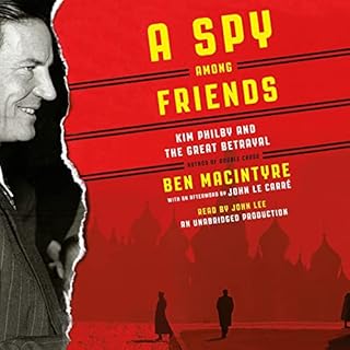 A Spy Among Friends Audiobook By Ben Macintyre cover art