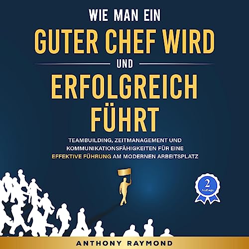 Wie man ein guter Chef wird und erfolgreich führt [How to be a Good Boss and a Leader] cover art