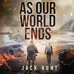 As Our World Ends Audiolibro Por Jack Hunt arte de portada