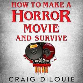 How to Make a Horror Movie and Survive cover art