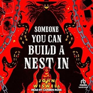 Someone You Can Build a Nest In Audiolibro Por John Wiswell arte de portada