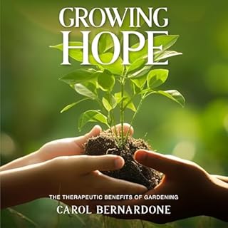 Growing Hope Audiobook By Carol Bernardone cover art