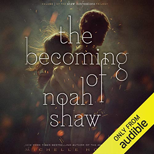 The Becoming of Noah Shaw Audiobook By Michelle Hodkin cover art