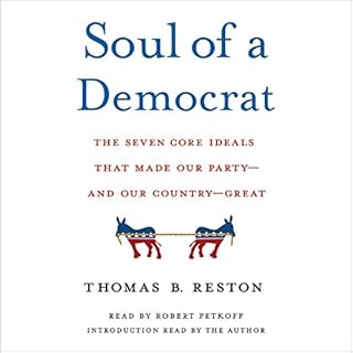 Soul of a Democrat Audiobook By Thomas B. Reston cover art