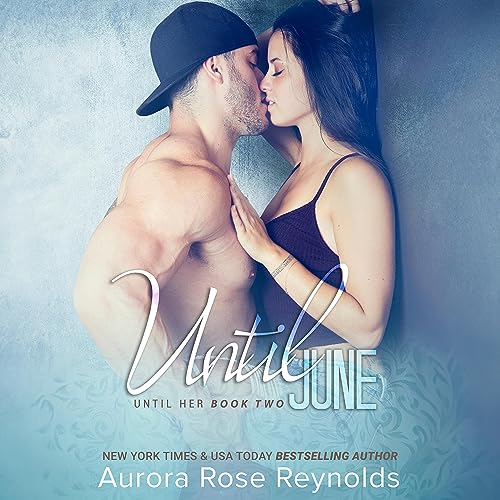 Until June Audiobook By Aurora Rose Reynolds cover art