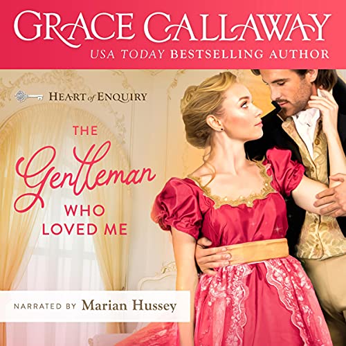 The Gentleman Who Loved Me Audiobook By Grace Callaway cover art