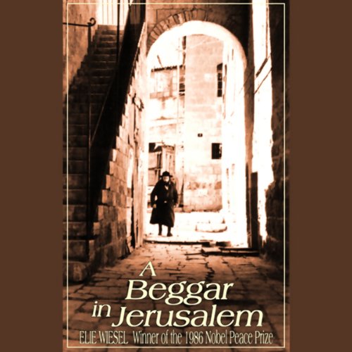 A Beggar in Jerusalem Audiobook By Elie Wiesel cover art