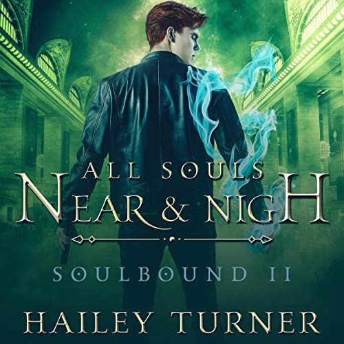 All Souls Near & Nigh Audiobook By Hailey Turner cover art