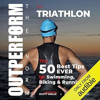 OUTPERFORM THE NORM for Triathlon Audiobook By Scott Welle cover art