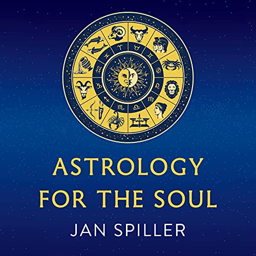 Astrology for the Soul Audiobook By Jan Spiller cover art