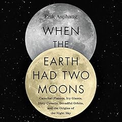 When the Earth Had Two Moons cover art