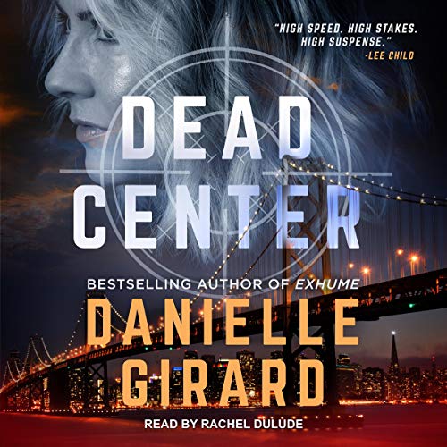 Dead Center Audiobook By Danielle Girard cover art