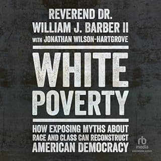 White Poverty Audiobook By Reverend Dr. William Barber II, Jonathan Wilson-Hartgrove - contributor cover art