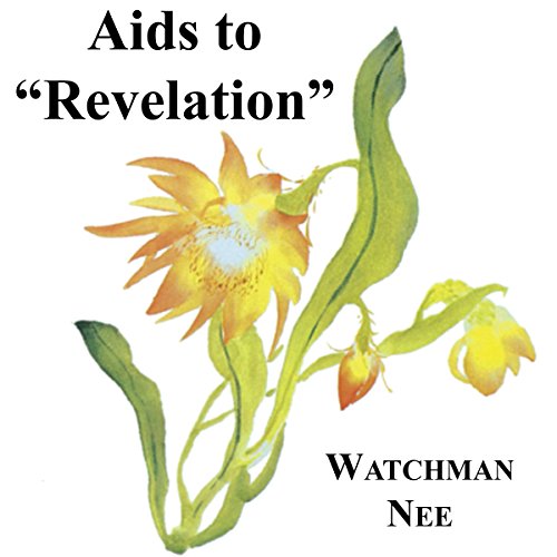 Aids to Revelation Audiobook By Watchman Nee cover art