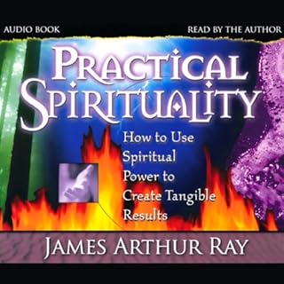 Practical Spirituality Audiobook By James Arthur Ray cover art