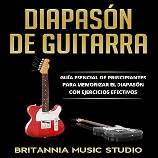 Diapasón De Guitarra [Guitar Fingerboard] Audiolibro Por Britannia Music Studio arte de portada