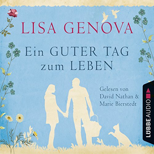 Ein guter Tag zum Leben Audiolibro Por Lisa Genova arte de portada