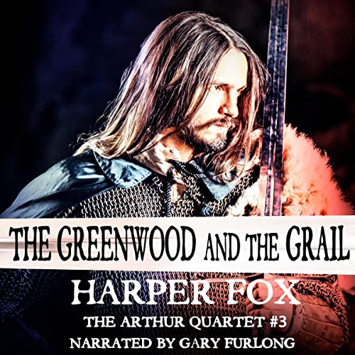 The Greenwood and the Grail Audiolivro Por Harper Fox capa