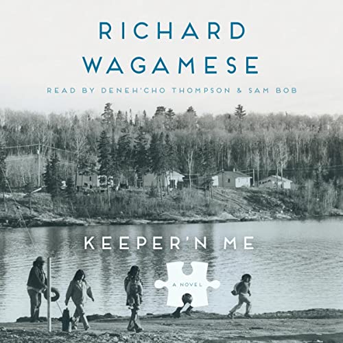 Keeper'n Me Audiobook By Richard Wagamese cover art