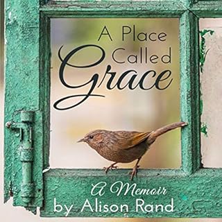 A Place Called Grace Audiobook By Alison Rand cover art