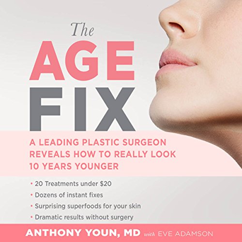 The Age Fix Audiobook By Anthony Youn, Eve Adamson cover art