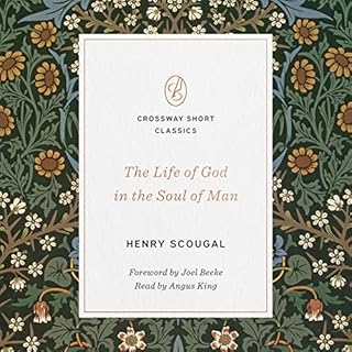 The Life of God in the Soul of Man Audiolibro Por Henry Scougal, Joel Beeke - foreword arte de portada