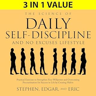 The Science of Daily Self-Discipline and No Excuses Lifestyle Audiobook By Stephen Edgar and Eric cover art