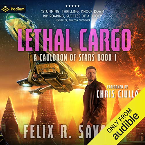 Lethal Cargo Audiolibro Por Felix R. Savage arte de portada