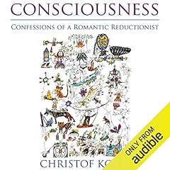 Consciousness: Confessions of a Romantic Reductionist (MIT Press) cover art