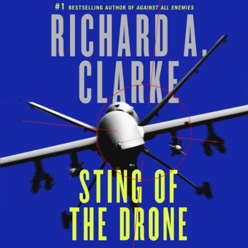 Sting of the Drone Audiolibro Por Richard A. Clarke arte de portada