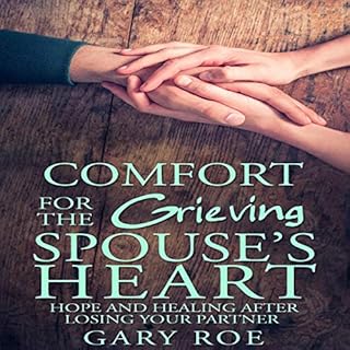 Comfort for the Grieving Spouse's Heart Audiolibro Por Gary Roe arte de portada