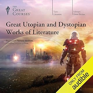 Great Utopian and Dystopian Works of Literature Audiolibro Por Pamela Bedore, The Great Courses arte de portada