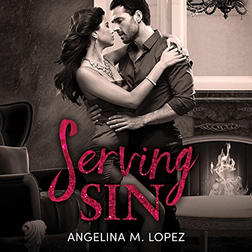 Serving Sin Audiolibro Por Angelina M. Lopez arte de portada