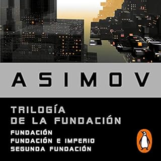 Trilogía de la Fundación [Foundation Trilogy] Audiobook By Isaac Asimov cover art