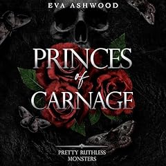 Princes of Carnage Audiobook By Eva Ashwood cover art