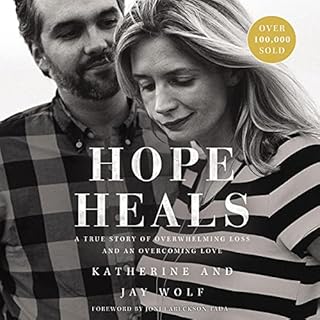 Hope Heals Audiolibro Por Katherine Wolf, Jay Wolf, Joni Eareckson Tada - foreword arte de portada