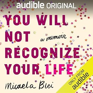 You Will Not Recognize Your Life Audiolibro Por Micaela Blei arte de portada