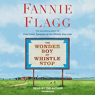 The Wonder Boy of Whistle Stop Audiolibro Por Fannie Flagg arte de portada