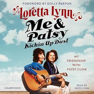 Me & Patsy Kickin' Up Dust Audiobook By Loretta Lynn, Dolly Parton - foreword cover art