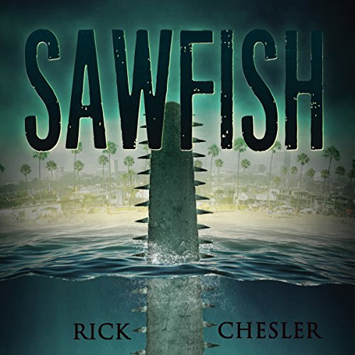 Sawfish Audiobook By Rick Chesler cover art